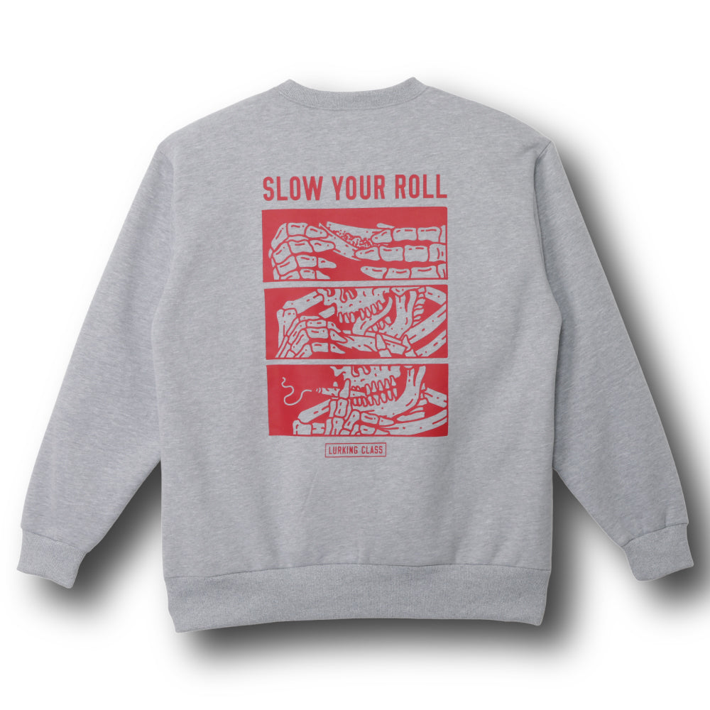 【LURKING CLASS】SLOW YOUR ROLL CREW GREY